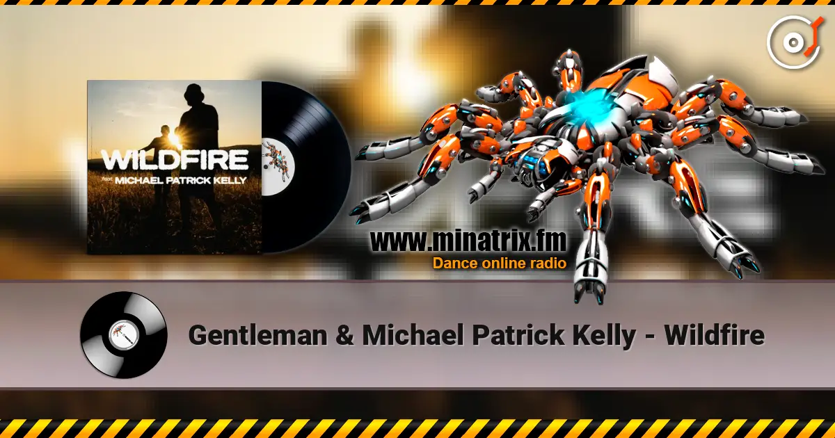 Gentleman & Michael Patrick Kelly - Wildfire listen online in high quality | Minatrix.FM