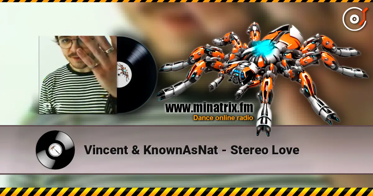 Vincent & KnownAsNat - Stereo Love слухати онлайн у високій якості | Minatrix.FM