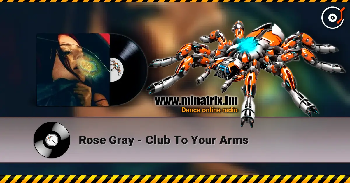 Rose Gray - Club To Your Arms listen online in high quality | Minatrix.FM