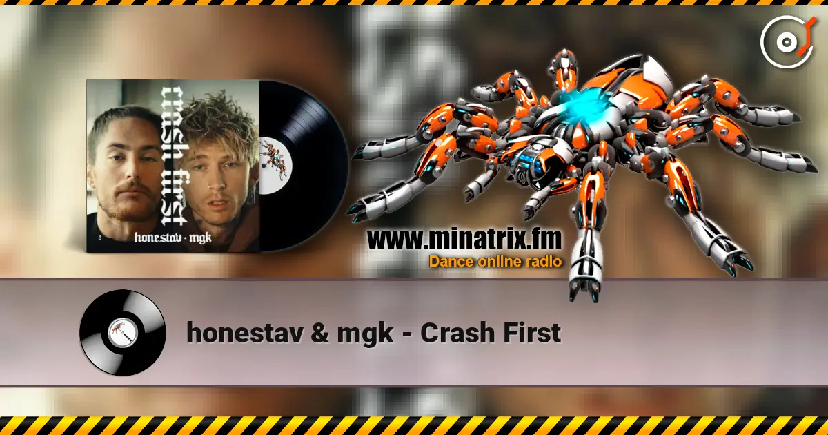honestav & mgk - Crash First listen online in high quality | Minatrix.FM