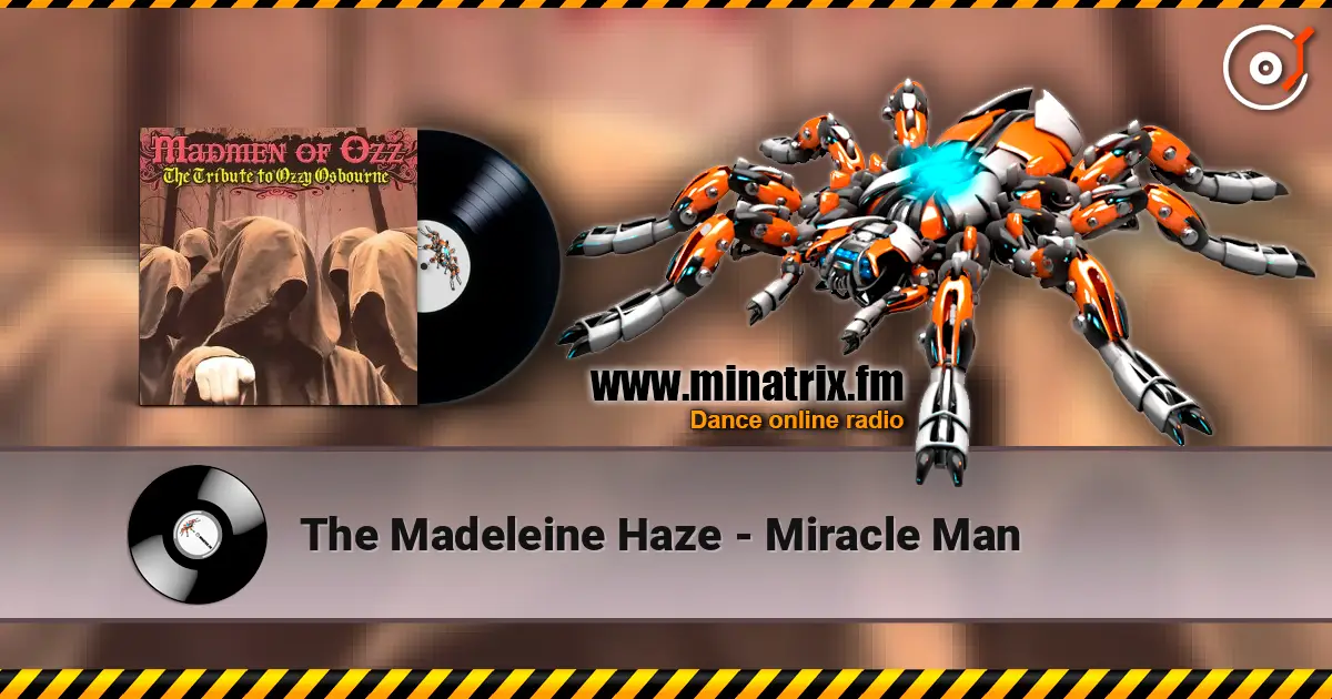 The Madeleine Haze - Miracle Man listen online in high quality | Minatrix.FM