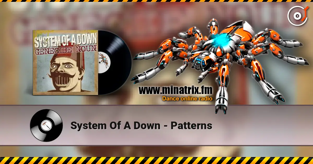 System Of A Down - Patterns listen online in high quality | Minatrix.FM