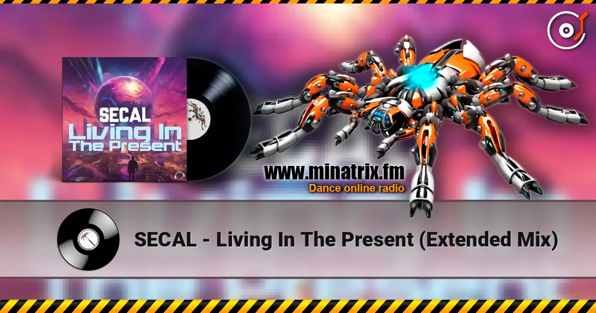 SECAL - Living In The Present (Extended Mix) слухати онлайн у високій якості | Minatrix.FM