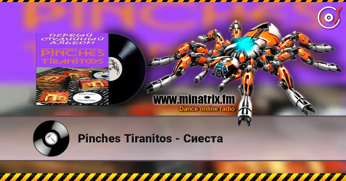 Pinches Tiranitos - Сиеста listen online in high quality | Minatrix.FM