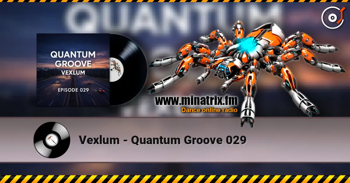 Vexlum - Quantum Groove 029 listen online in high quality | Minatrix.FM