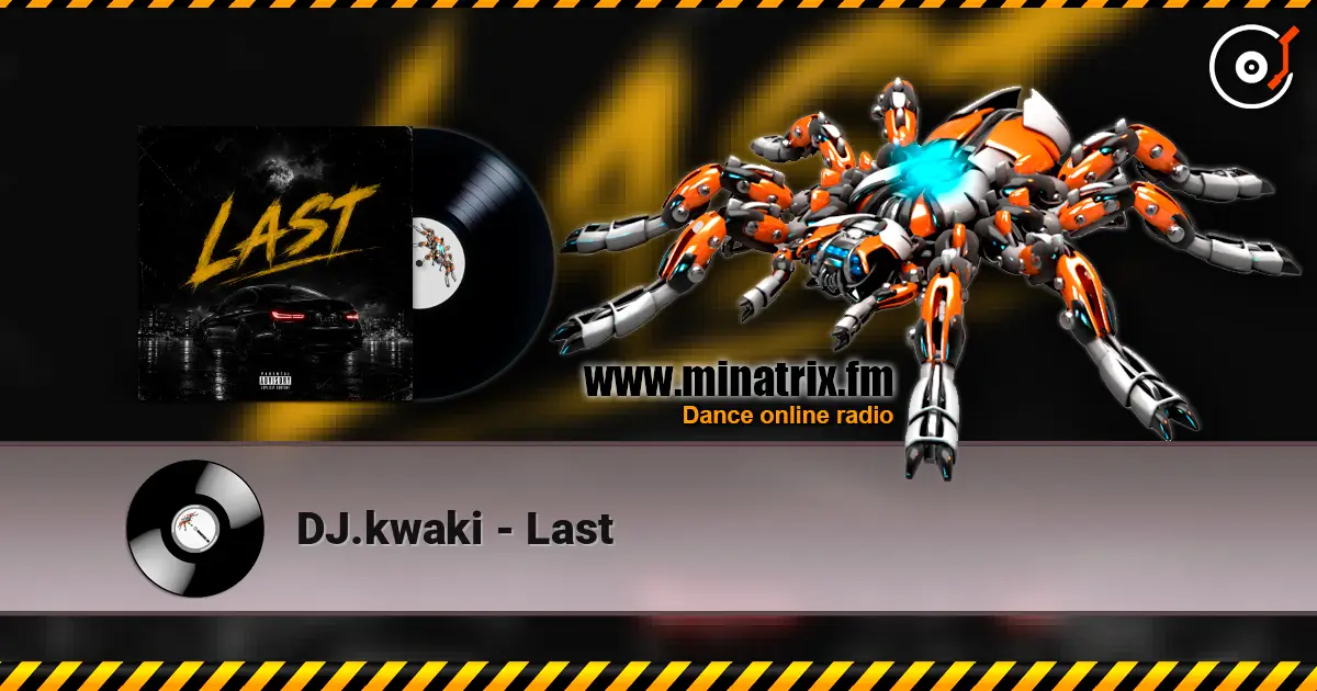DJ.kwaki - Last listen online in high quality | Minatrix.FM