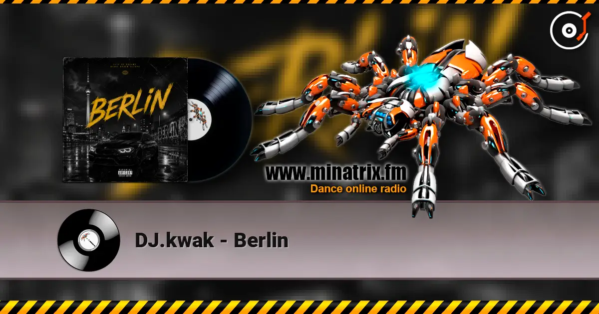 DJ.kwak - Berlin слухати онлайн у високій якості | Minatrix.FM