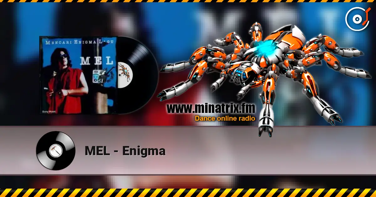 MEL - Enigma listen online in high quality | Minatrix.FM