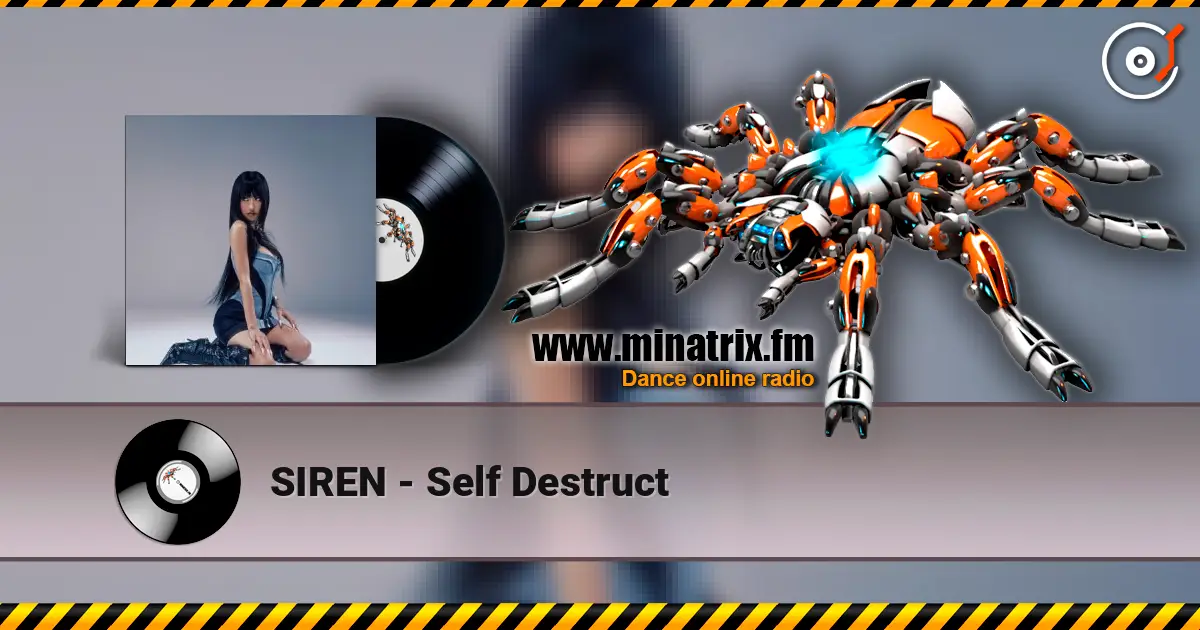 SIREN - Self Destruct listen online in high quality | Minatrix.FM