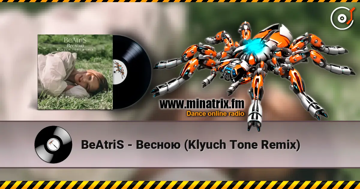 BeAtriS - Весною (Klyuch Tone Remix) слухати онлайн у високій якості | Minatrix.FM
