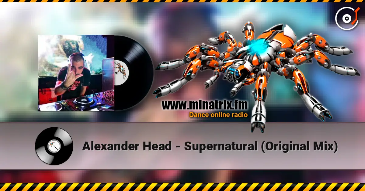 Alexander Head - Supernatural (Original Mix) listen online in high quality | Minatrix.FM