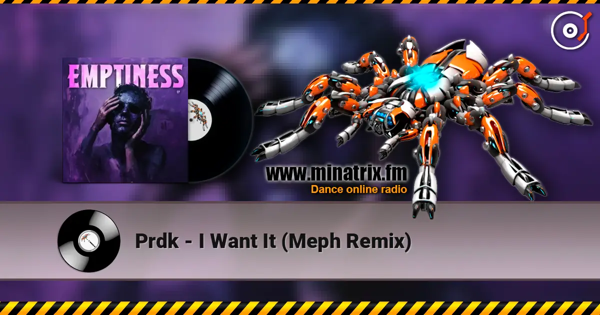 Prdk - I Want It (Meph Remix) listen online in high quality | Minatrix.FM