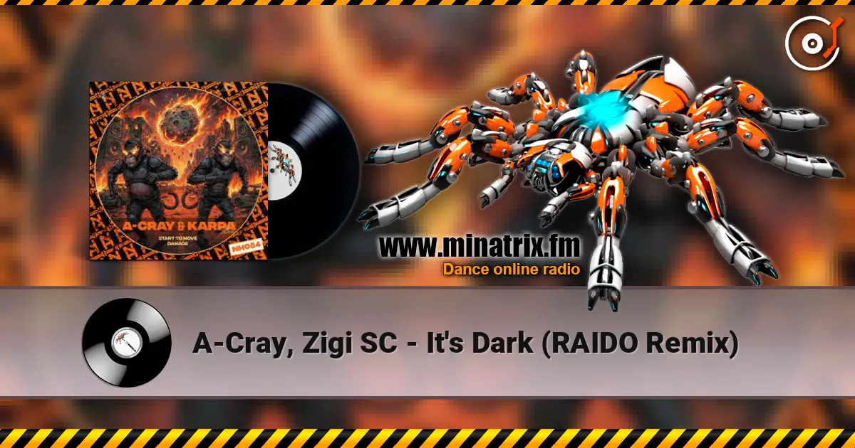 A-Cray, Zigi SC - It's Dark (RAIDO Remix) listen online in high quality | Minatrix.FM