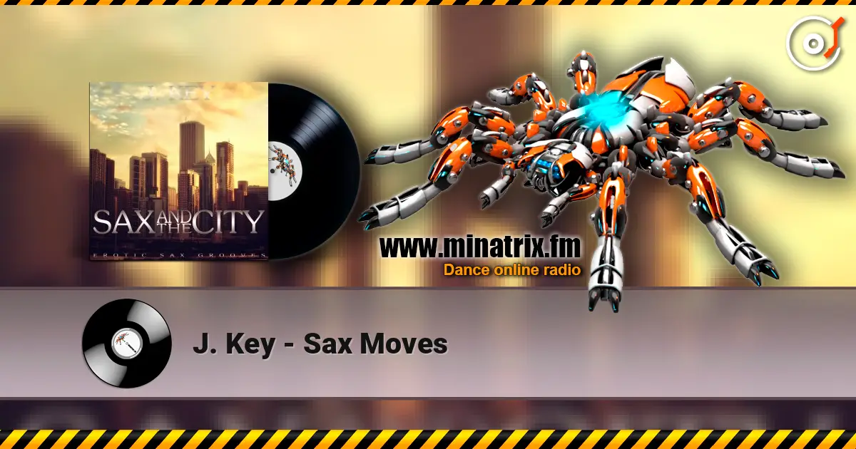 J. Key - Sax Moves listen online in high quality | Minatrix.FM