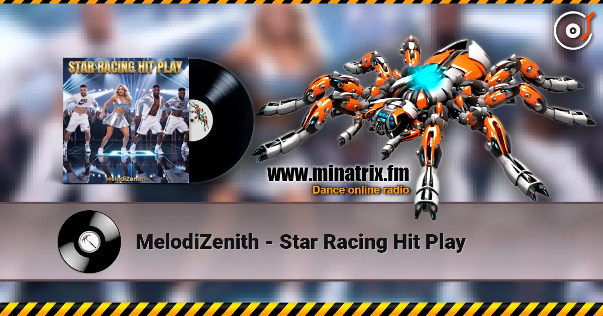 MelodiZenith - Star Racing Hit Play listen online in high quality | Minatrix.FM