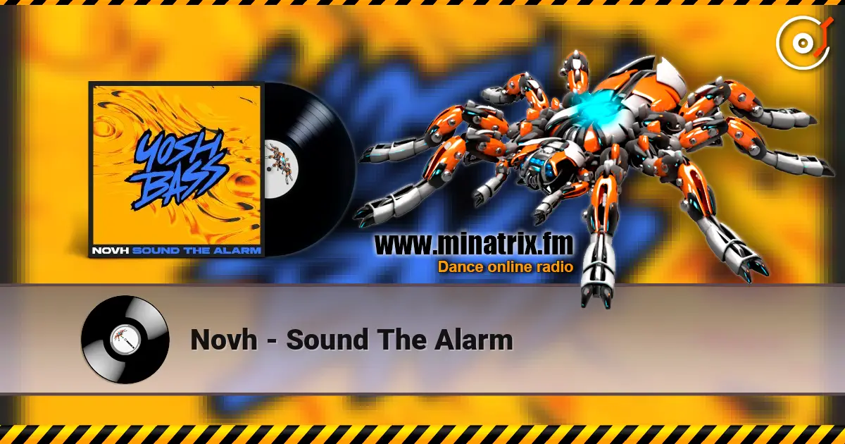 Novh - Sound The Alarm listen online in high quality | Minatrix.FM