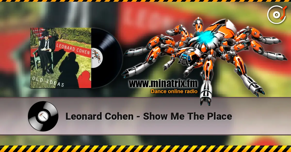 Leonard Cohen - Show Me The Place слухати онлайн у високій якості | Minatrix.FM
