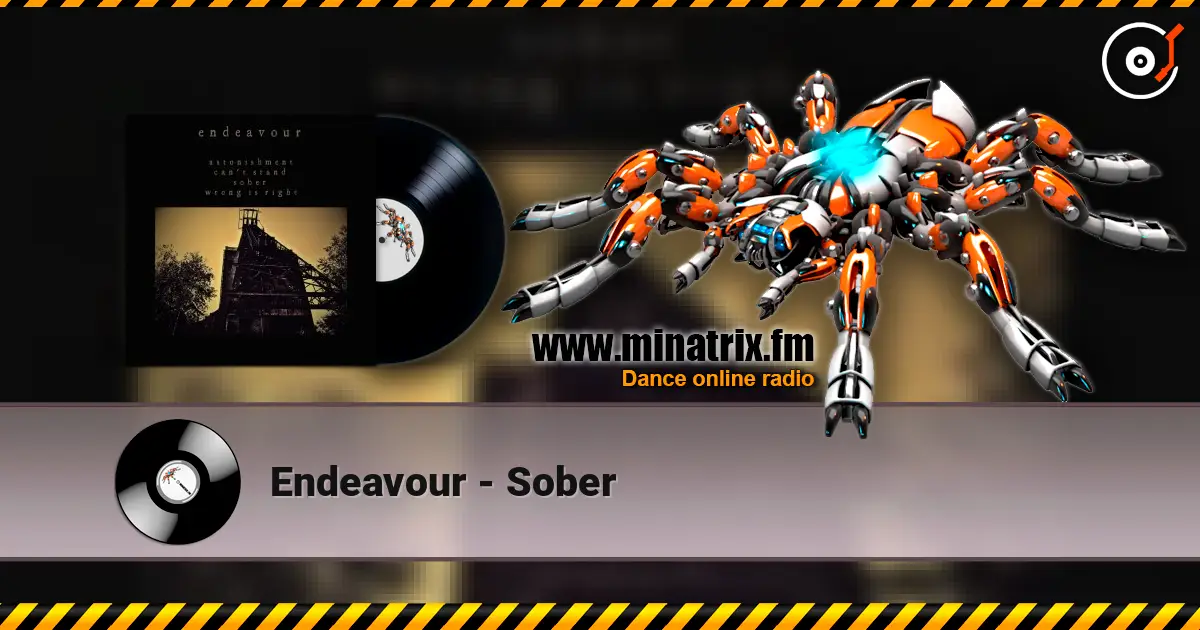 Endeavour - Sober listen online in high quality | Minatrix.FM