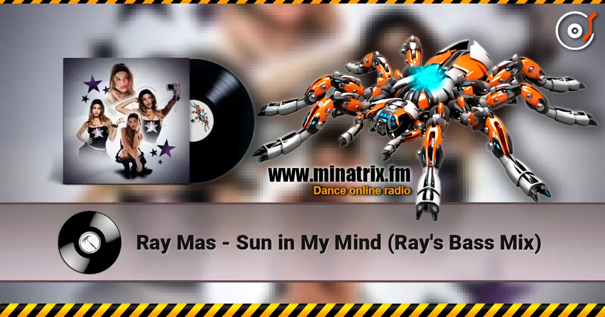 Ray Mas - Sun in My Mind (Ray's Bass Mix) listen online in high quality | Minatrix.FM