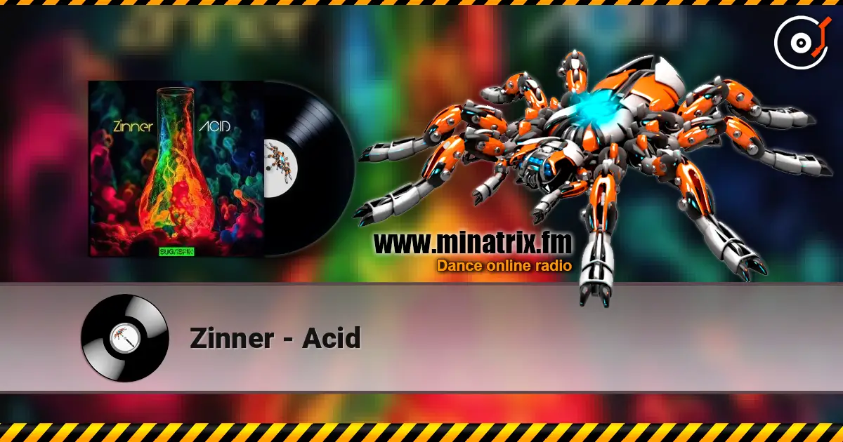 Zinner - Acid слухати онлайн у високій якості | Minatrix.FM