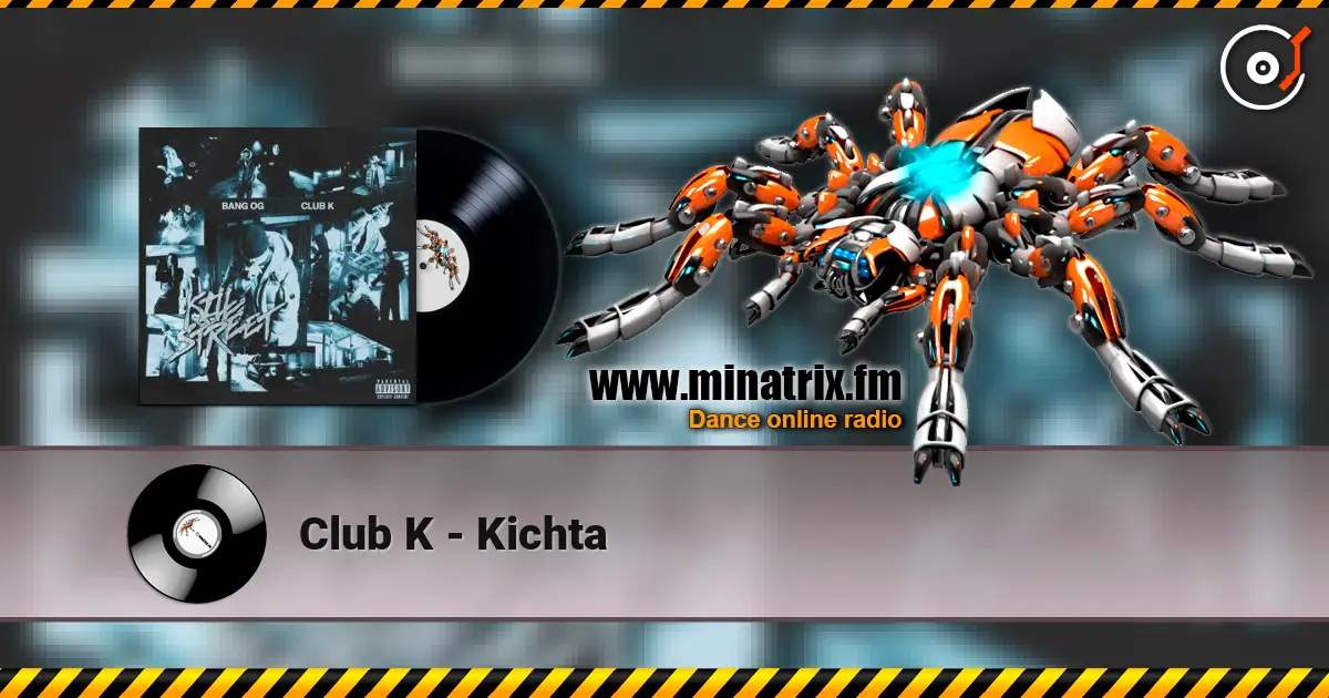 Club K - Kichta слухати онлайн у високій якості | Minatrix.FM
