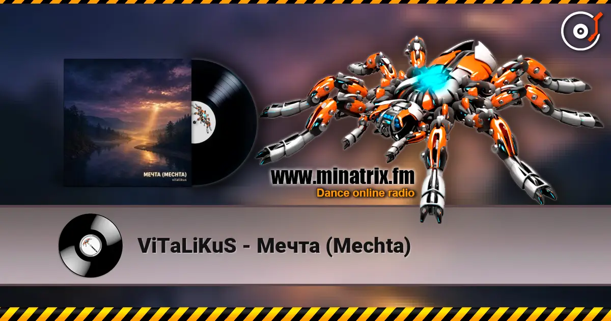 ViTaLiKuS - Mечта (Mechta) listen online in high quality | Minatrix.FM