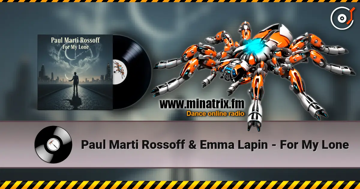 Paul Marti Rossoff & Emma Lapin - For My Lone слухати онлайн у високій якості | Minatrix.FM