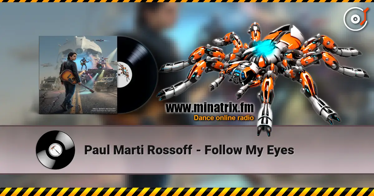 Paul Marti Rossoff - Follow My Eyes listen online in high quality | Minatrix.FM