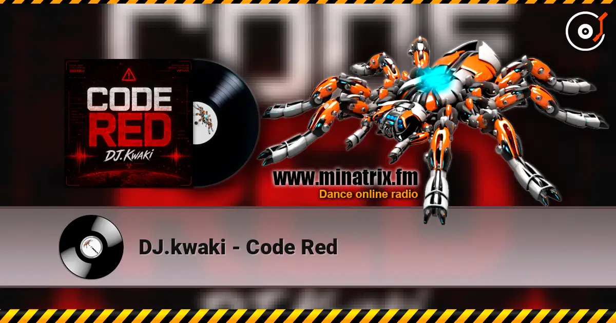 DJ.kwaki - Code Red слухати онлайн у високій якості | Minatrix.FM