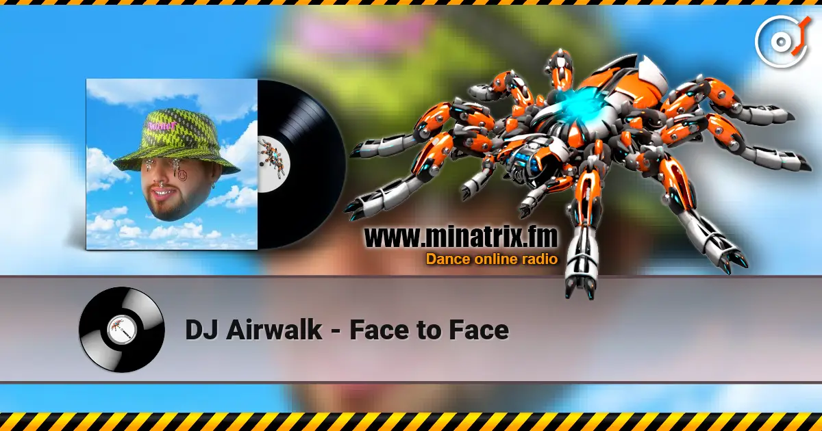 DJ Airwalk - Face to Face listen online in high quality | Minatrix.FM
