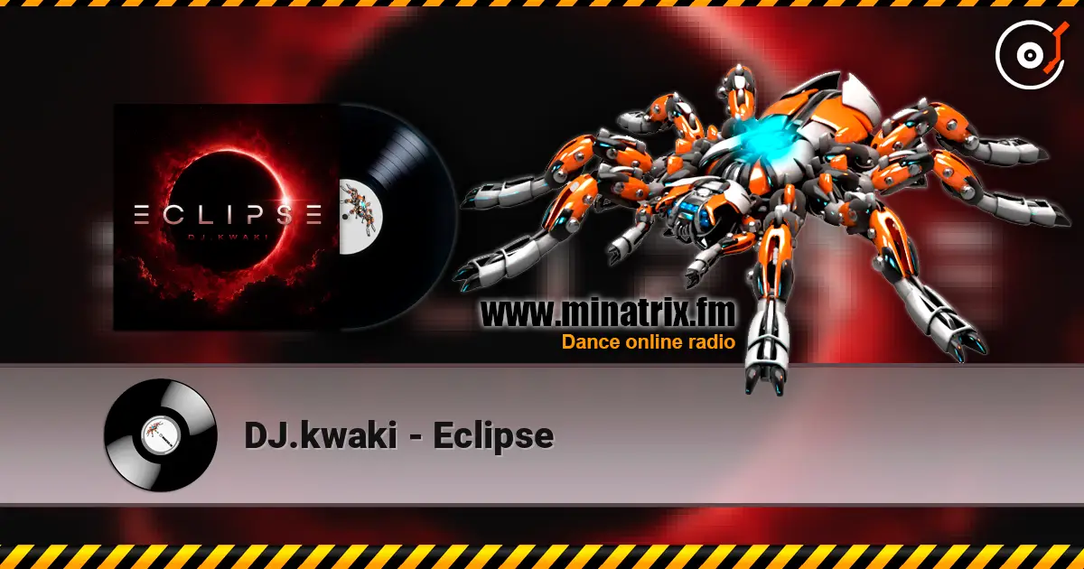 DJ.kwaki - Eclipse слухати онлайн у високій якості | Minatrix.FM