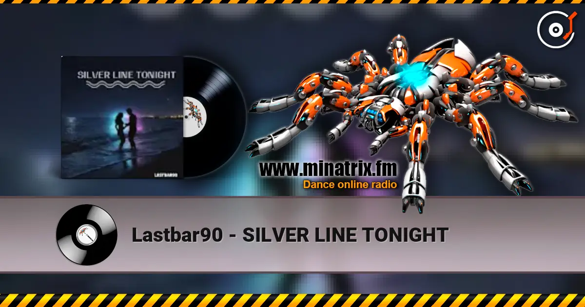 Lastbar90 - SILVER LINE TONIGHT listen online in high quality | Minatrix.FM