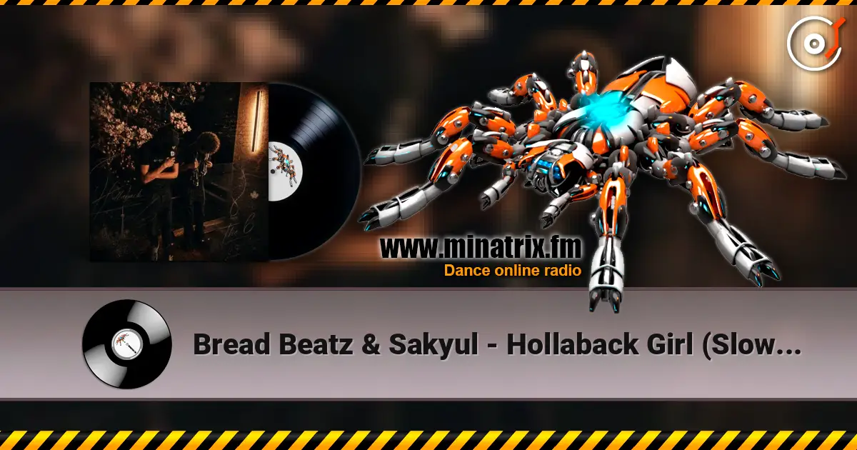 Bread Beatz & Sakyul - Hollaback Girl (Slowed) listen online in high quality | Minatrix.FM