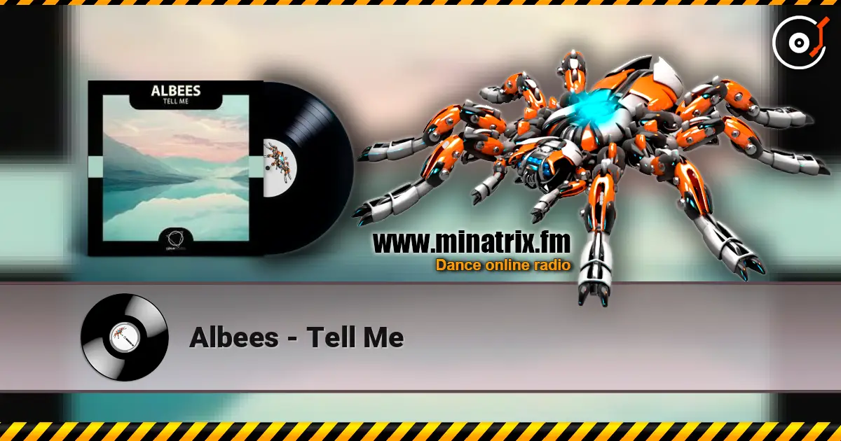 Albees - Tell Me слухати онлайн у високій якості | Minatrix.FM