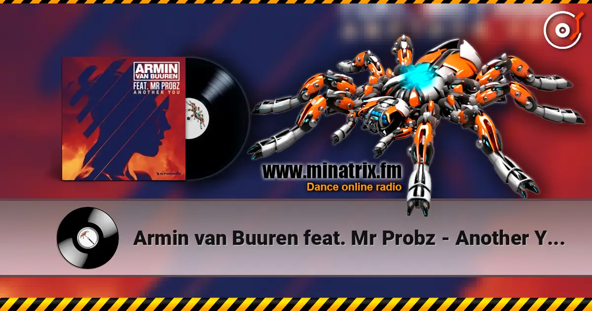 Armin van Buuren feat. Mr Probz - Another You (Radio Edit) слухати онлайн у високій якості | Minatrix.FM