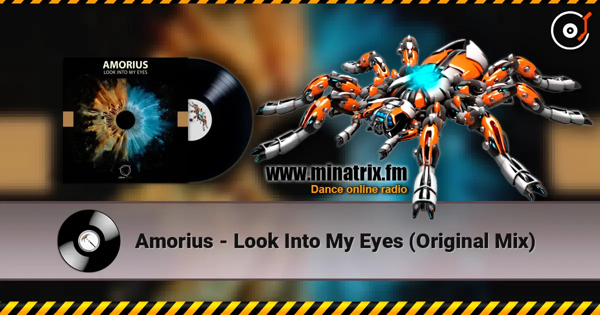 Amorius - Look Into My Eyes (Original Mix) слухати онлайн у високій якості | Minatrix.FM