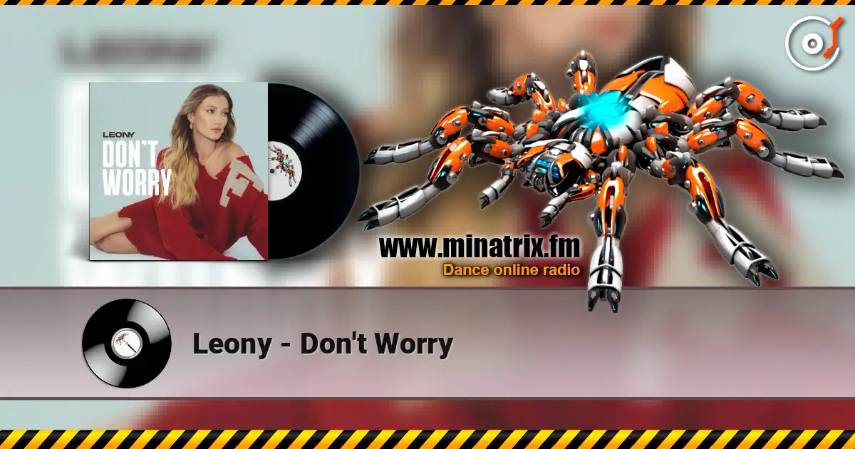 Leony - Don't Worry слухати онлайн у високій якості | Minatrix.FM