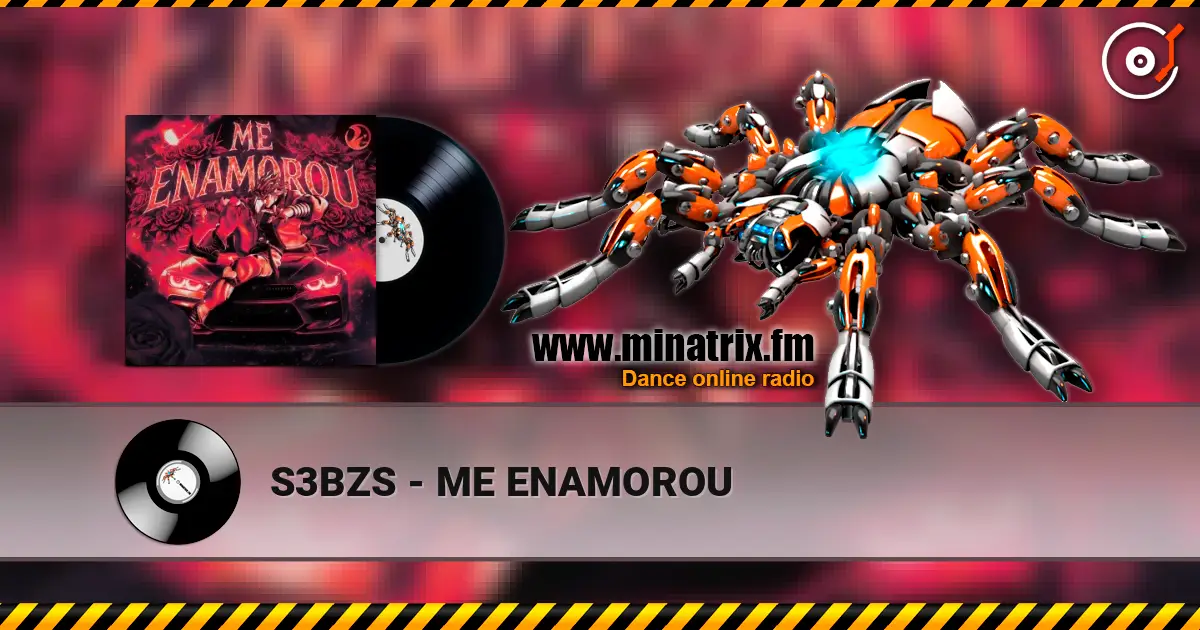 S3BZS - ME ENAMOROU слухати онлайн у високій якості | Minatrix.FM