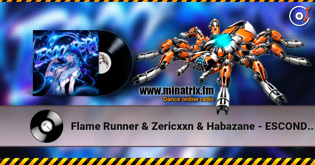 Flame Runner & Zericxxn & Habazane - ESCONDERA слухати онлайн у високій якості | Minatrix.FM