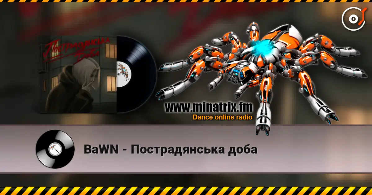 BaWN - Пострадянська доба слухати онлайн у високій якості | Minatrix.FM