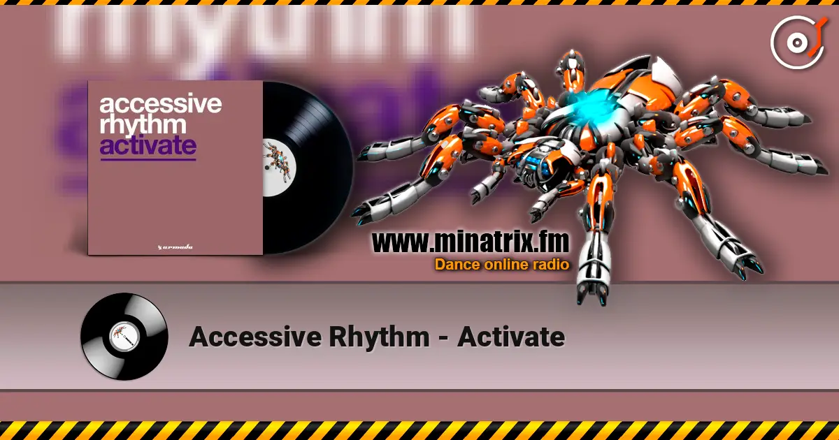 Accessive Rhythm - Activate listen online in high quality | Minatrix.FM