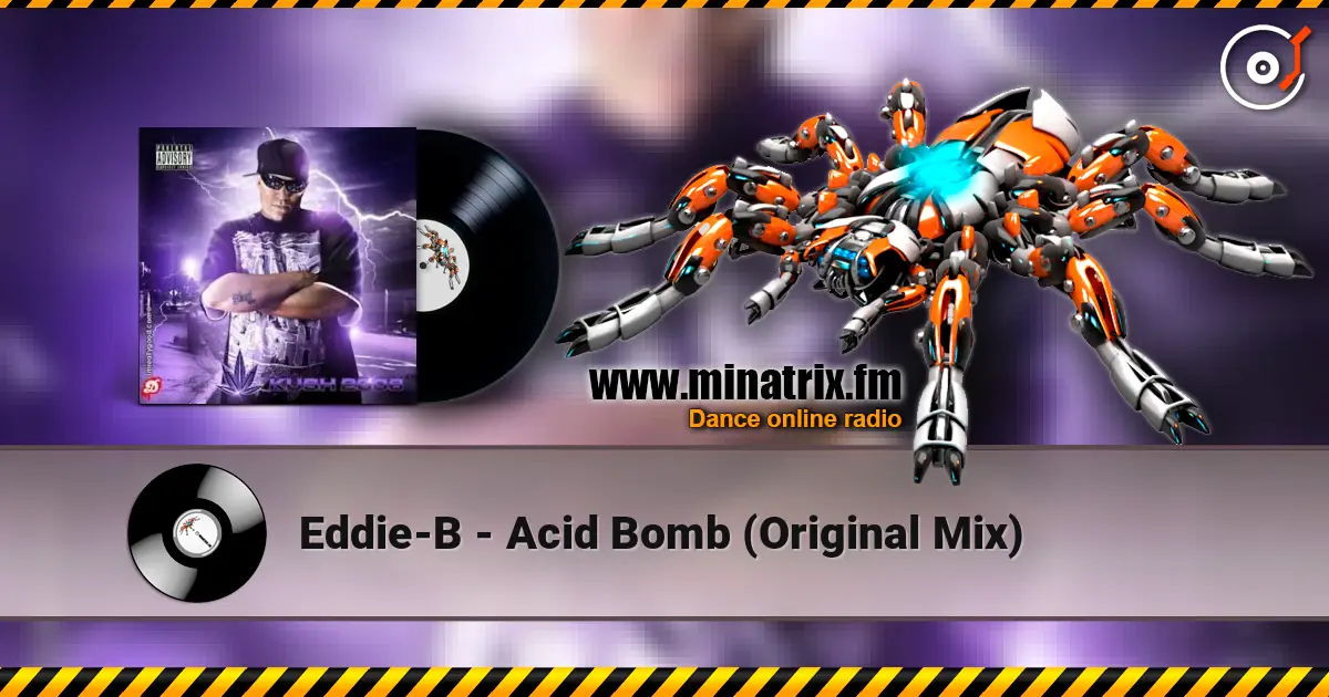 Eddie-B - Acid Bomb (Original Mix) слухати онлайн у високій якості | Minatrix.FM