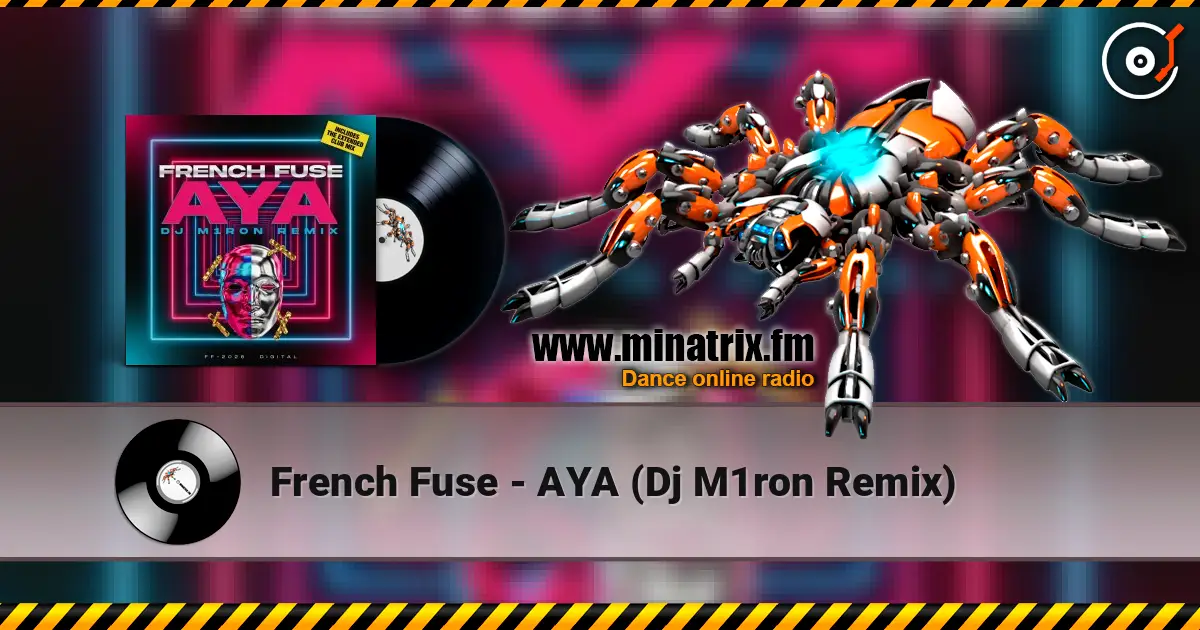 French Fuse - AYA (Dj M1ron Remix) слухати онлайн у високій якості | Minatrix.FM