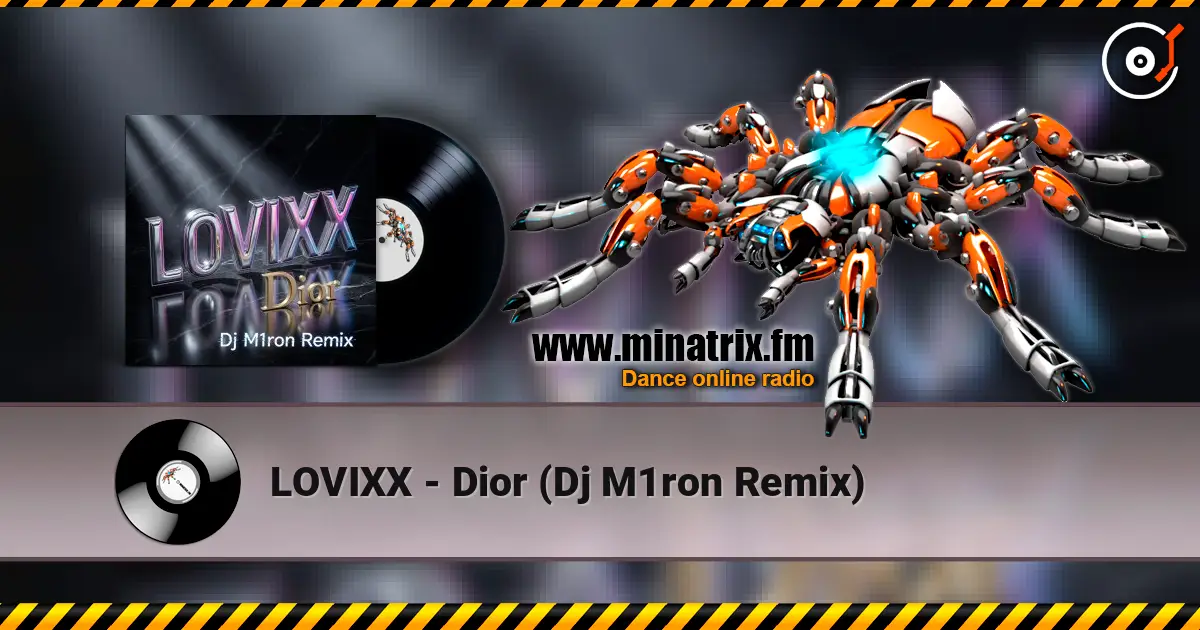 LOVIXX - Dior (Dj M1ron Remix) listen online in high quality | Minatrix.FM