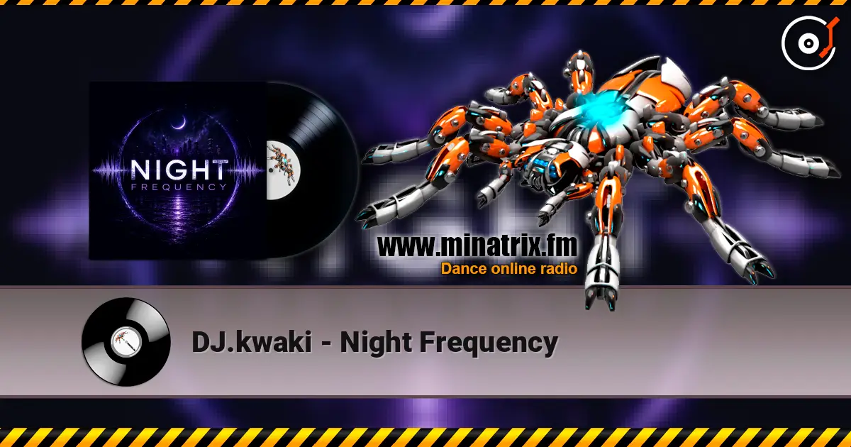 DJ.kwaki - Night Frequency listen online in high quality | Minatrix.FM