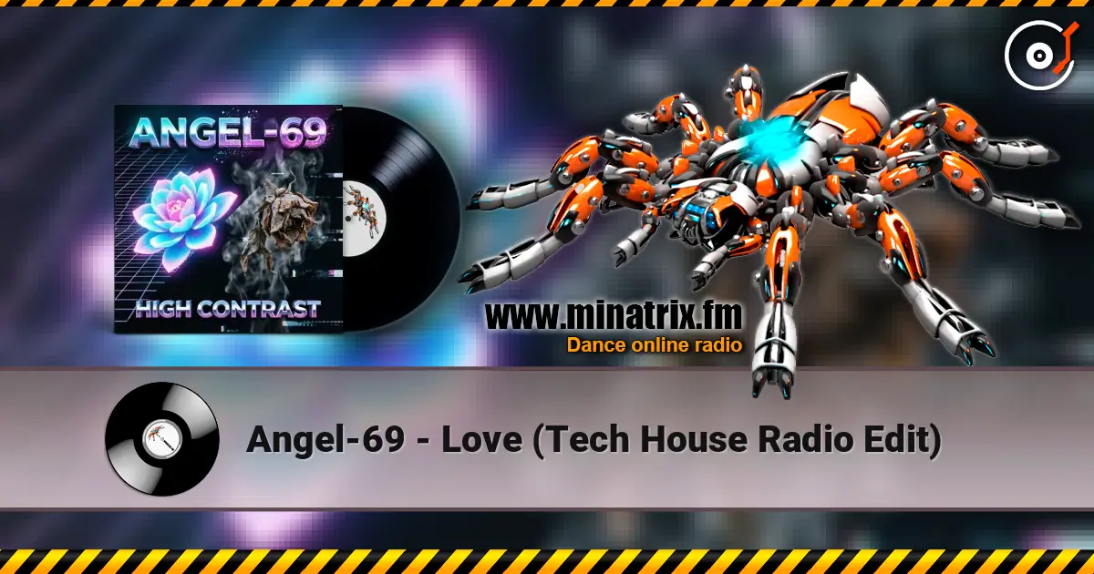 Angel-69 - Love (Tech House Radio Edit) слухати онлайн у високій якості | Minatrix.FM