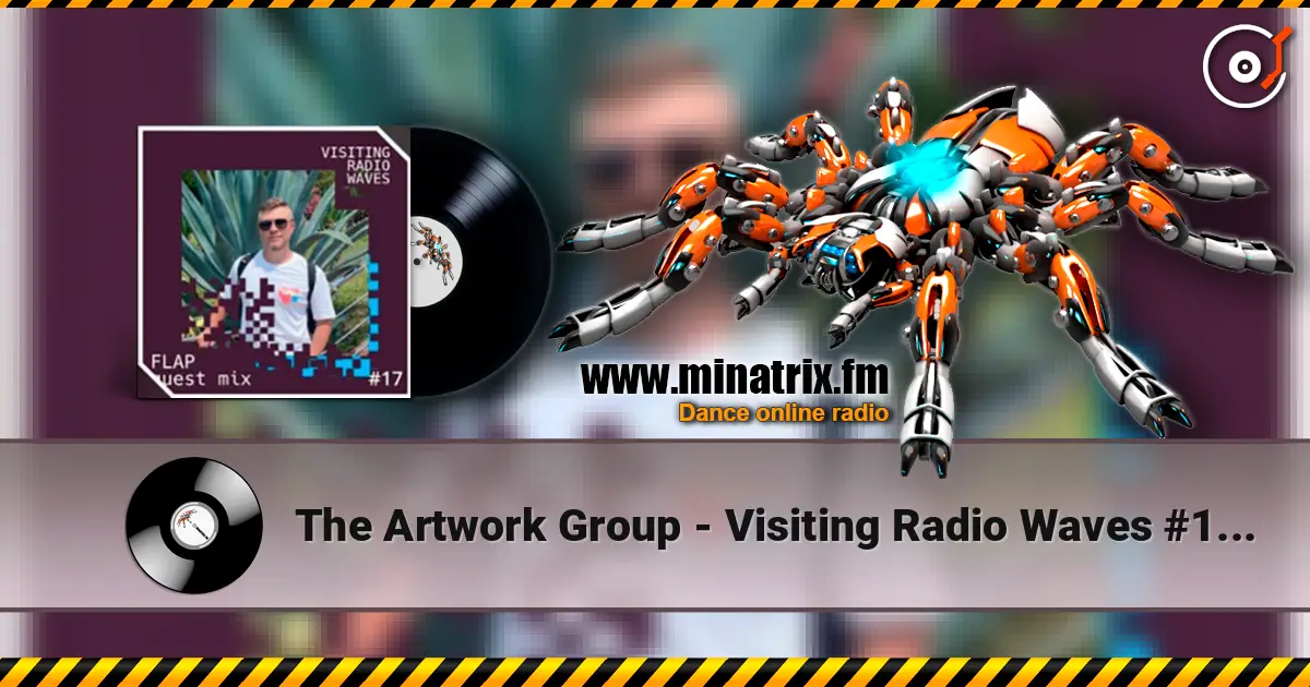 The Artwork Group - Visiting Radio Waves #17 Guest Mix by Flap слухати онлайн у високій якості | Minatrix.FM