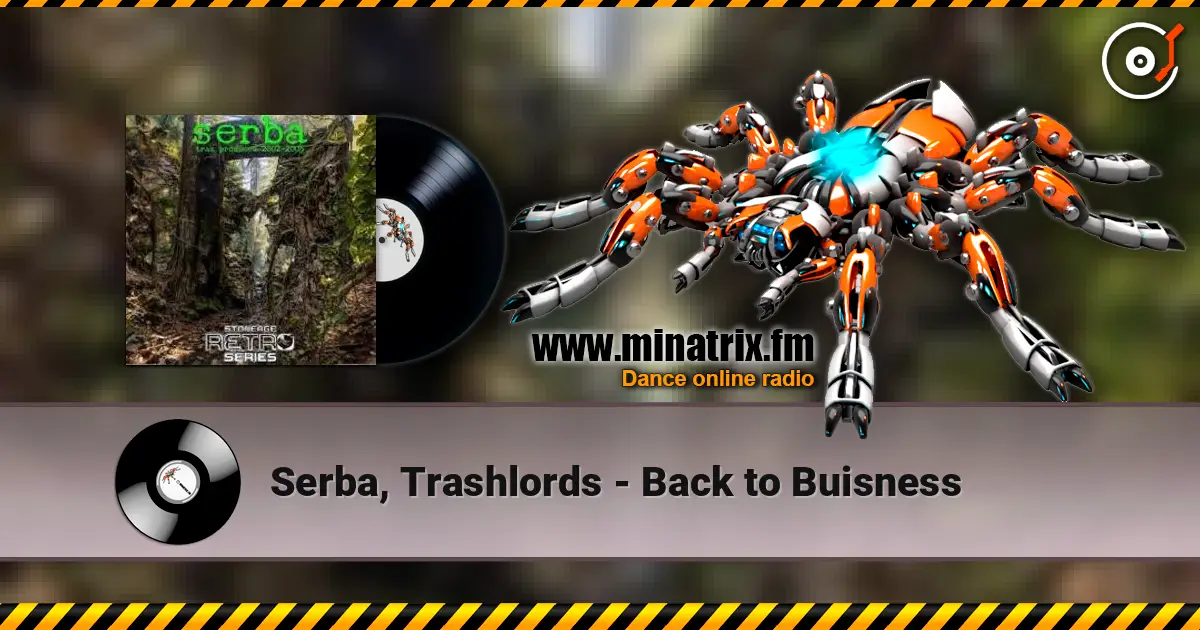 Serba, Trashlords - Back to Buisness слухати онлайн у високій якості | Minatrix.FM