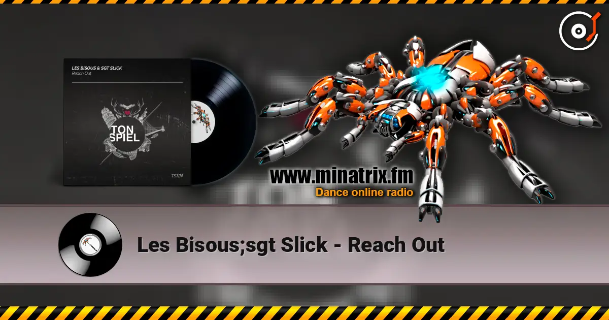 Les Bisous;sgt Slick - Reach Out listen online in high quality | Minatrix.FM
