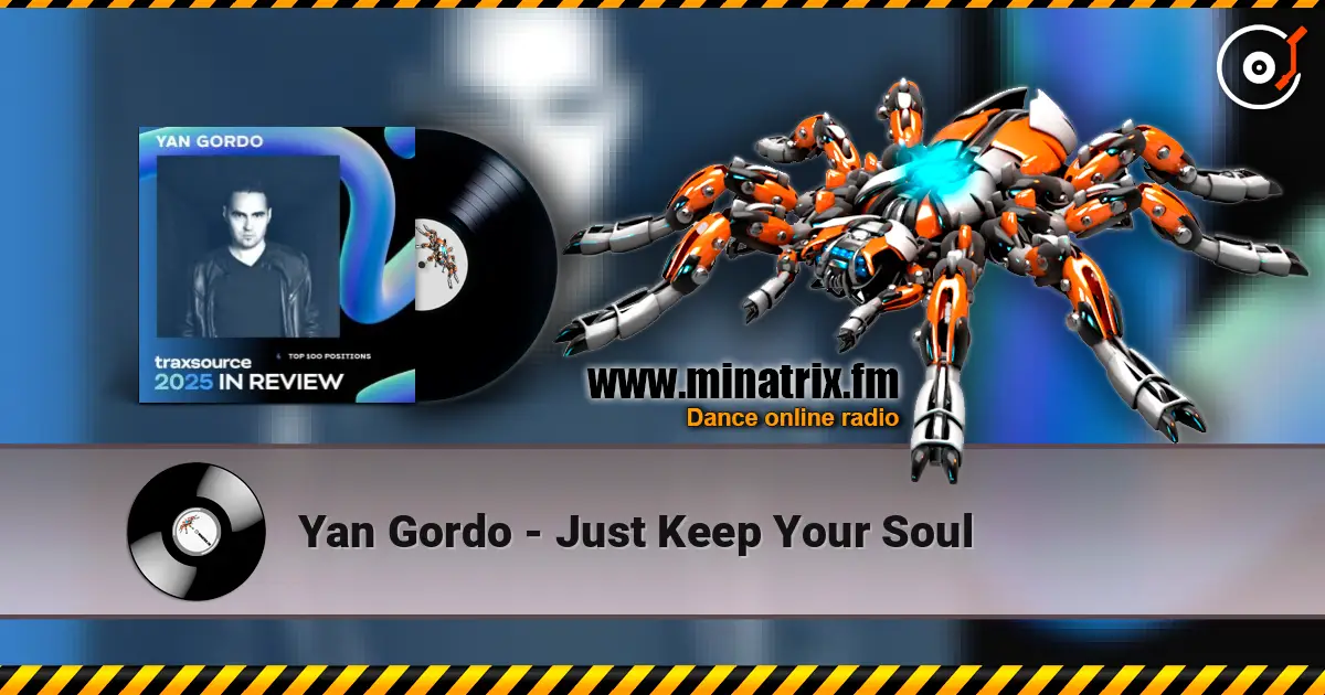 Yan Gordo - Just Keep Your Soul слухати онлайн у високій якості | Minatrix.FM